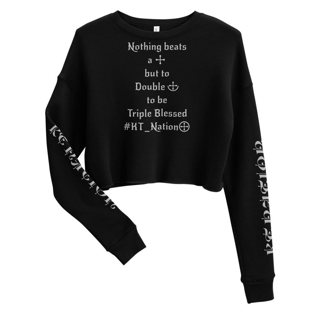 KT Nation Blessed Crop Sweatshirt (motto on back)