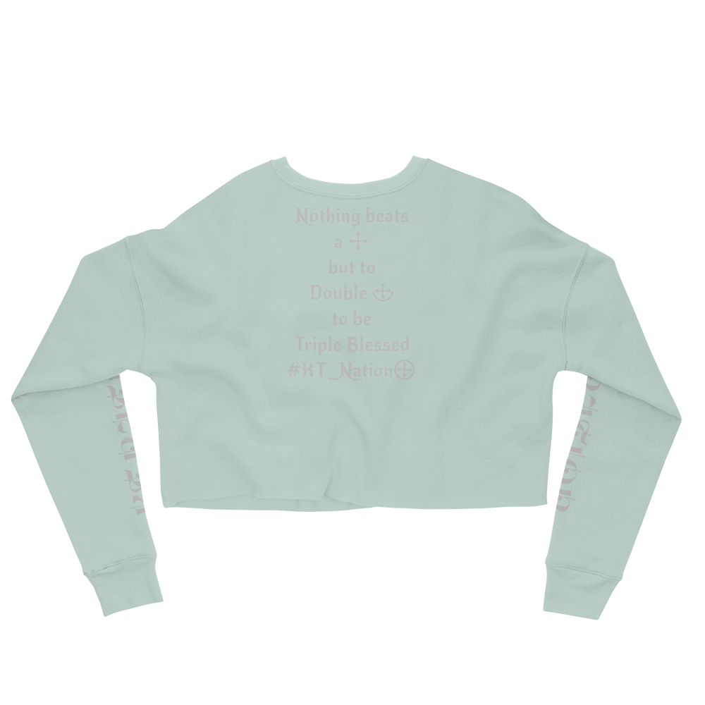 KT Nation Blessed Crop Sweatshirt (motto on back)