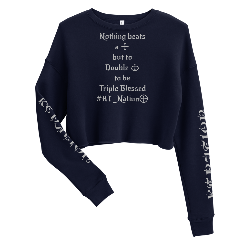 KT Nation Blessed Crop Sweatshirt (motto on back)